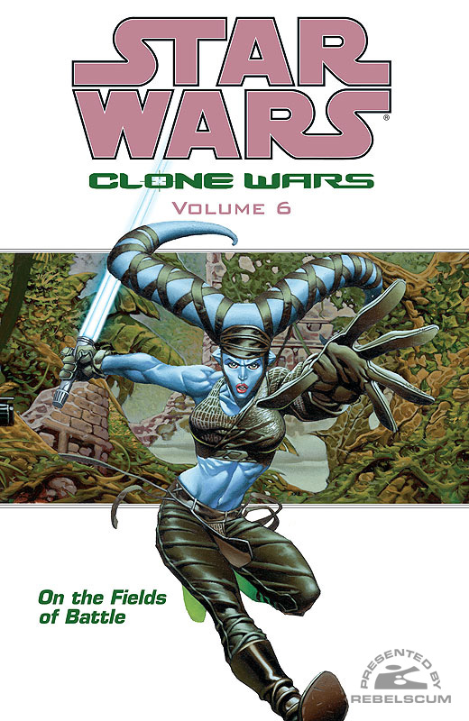Clone Wars Trade Paperback Vol. 6 - 'On the Fields of Battle'